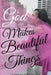 God Makes Beautiful Things by Lashaneika Franklin