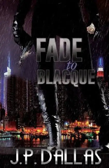 Fade to Blacque by J. P. Dallas