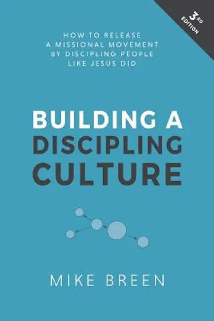 Building a Discipling Culture 3rd Edition by Breen, Mike