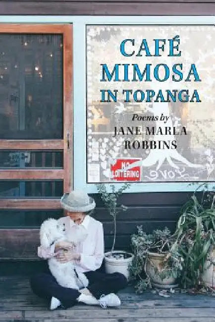 Cafe Mimosa in Topanga by Jane Marla Robbins