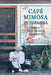 Cafe Mimosa in Topanga by Jane Marla Robbins