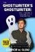 The Ghostwriter's Ghostwriter: How I Became A Ghostwriter's Ghostwriter by Austin James Robinson
