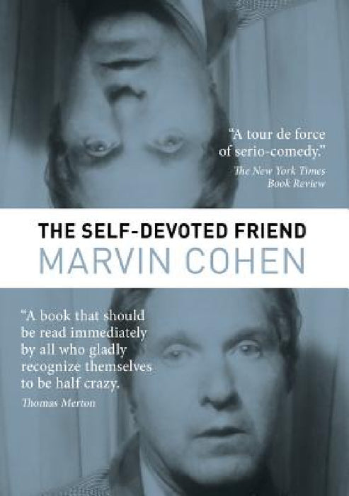 The Self-Devoted Friend by Marvin Cohen, Rick Schober
