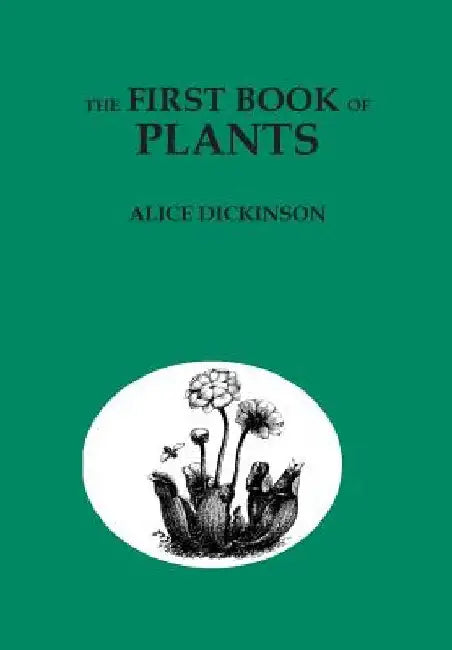 The First Book of Plants by Alice Dickinson