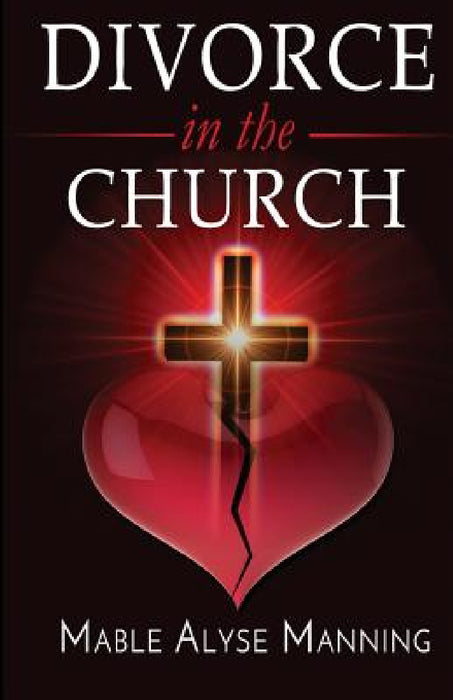 Divorce in the Church by Mable Alyse Manning