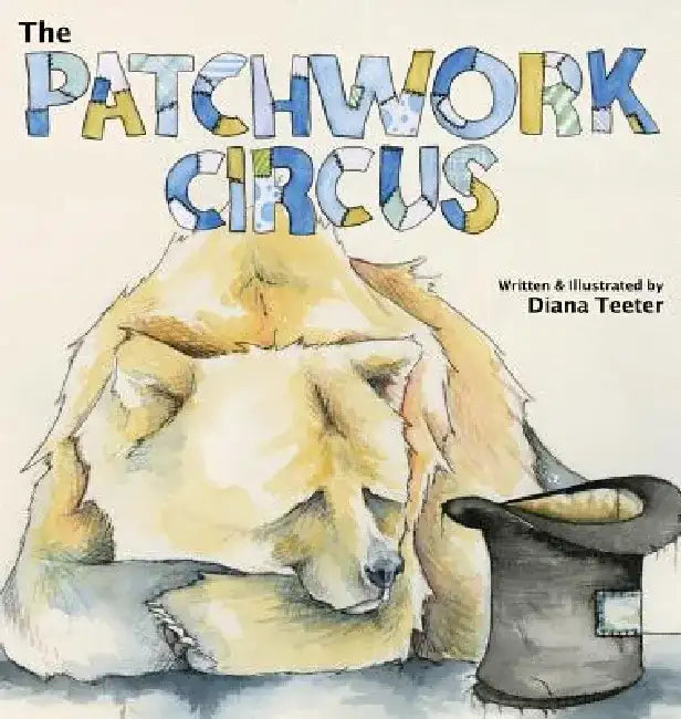 The Patchwork Circus by Diana Teeter