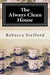 The Always Clean House by Rebecca Stafford