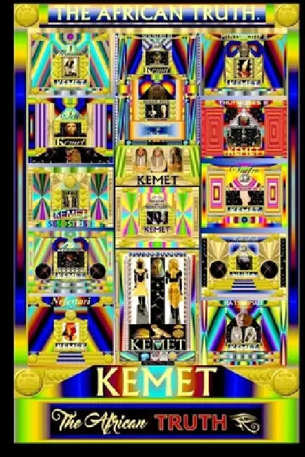 Kemet, The African Truth by Darian V. Graves