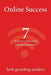 Online Success: 7 Steps to a Powerful Internet Presence: What Small Organizations, Entrepreneurs, Freelancers, Writers, and Business O by Beth Gramling Sanders