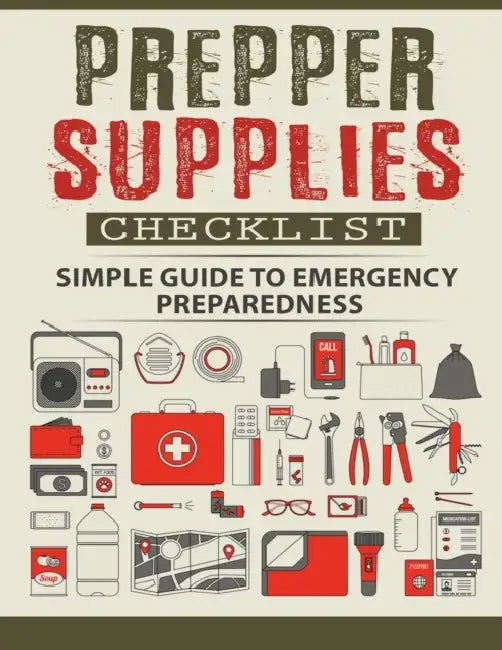 Prepper Supplies Checklist: A Simple Guide to Emergency Preparedness by Nettie David