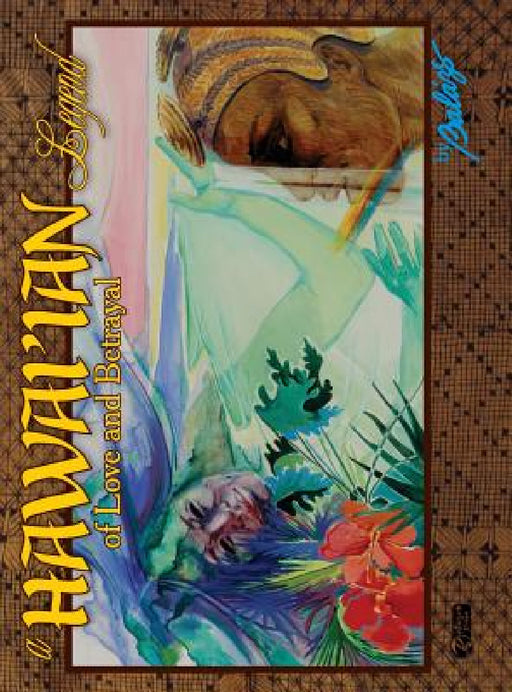 Hawaiian Legend: of Love and Betrayal by Balazs Szabo