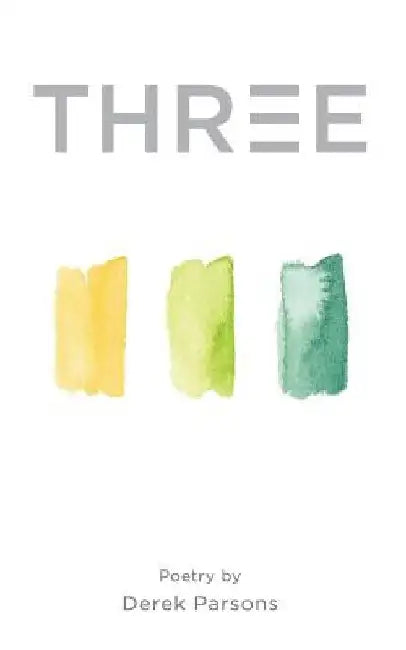 Three by Derek Parsons