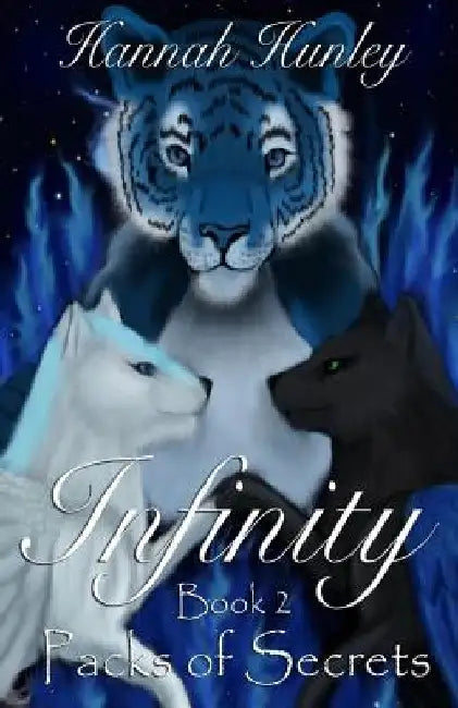 Infinity: Packs of Secrets by Hannah Hunley