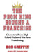 The Prom King Bought a Franchise: Characters From High School Followed You Into Franchising by Bob Griffin