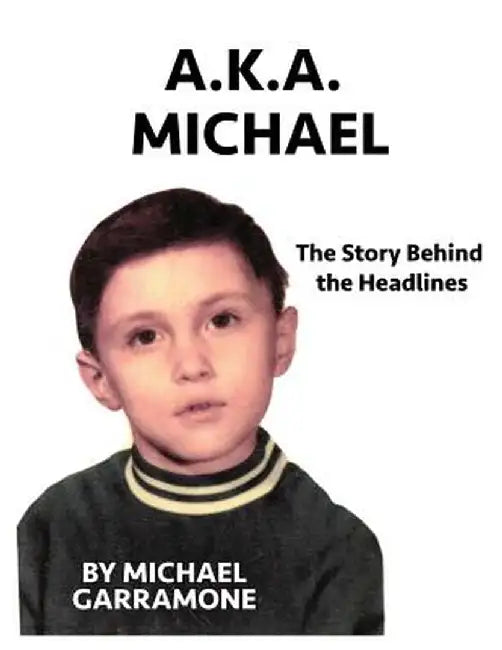 Aka Michael by Michael Garramone