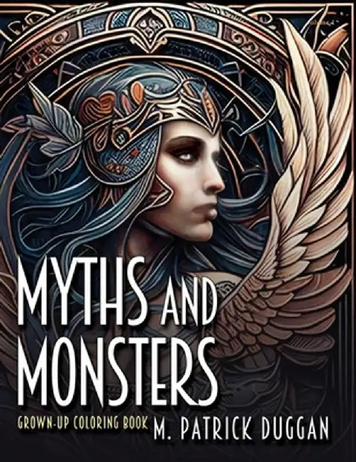 Myths and Monsters Grown-Up Coloring Book, Volume 1 by Duggan, M. Patrick
