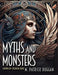 Myths and Monsters Grown-Up Coloring Book, Volume 1 by Duggan, M. Patrick