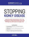 Stopping Kidney Disease: A science based treatment plan to use your doctor, drugs, diet and exercise to slow or stop the progression of incurable kidn by Lee Hull