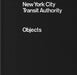 New York City Transit Authority: Objects by Eric Greene
