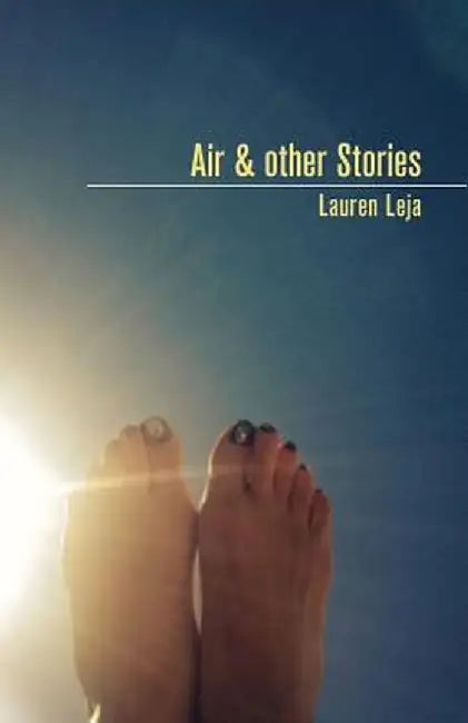 Air & Other Stories by Lauren Leja