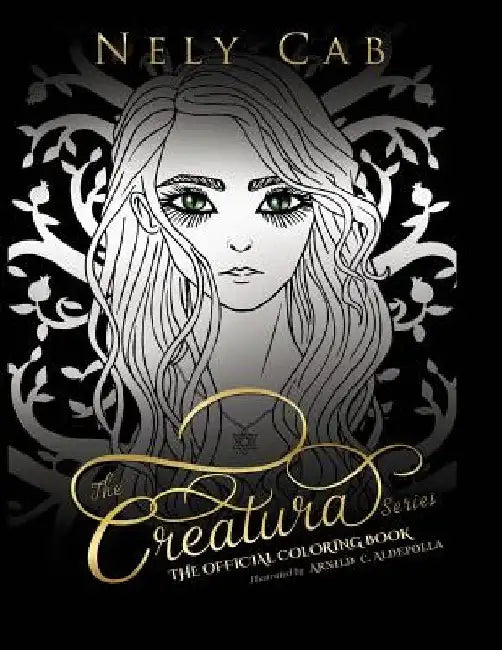 The Creatura Series Official Coloring Book by Arnild Cuarteron Aldepolla