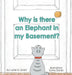 Why is there an Elephant in my Basement? by Lorrie D. Grant, Sunny Duran