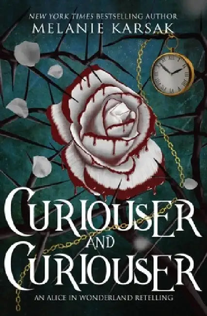 Curiouser and Curiouser: Steampunk Alice in Wonderland by Melanie Karsak