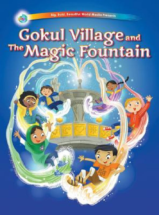 Gokul Village and The Magic Fountain by Jeni Chapman, Bal Das, Charlene Chua