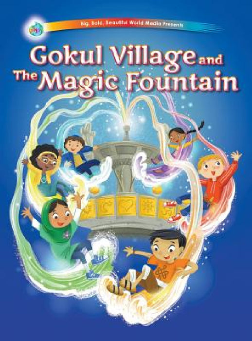 Gokul Village and The Magic Fountain by Jeni Chapman, Bal Das, Charlene Chua