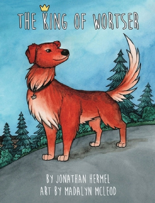 The King of Wortser by Jonathan Hermel, Madalyn McLeod