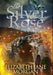 Silver Rose by Elizabeth Jane Morgan