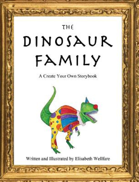 The Dinosaur Family by Elisabeth Anne-Louise Wellfare