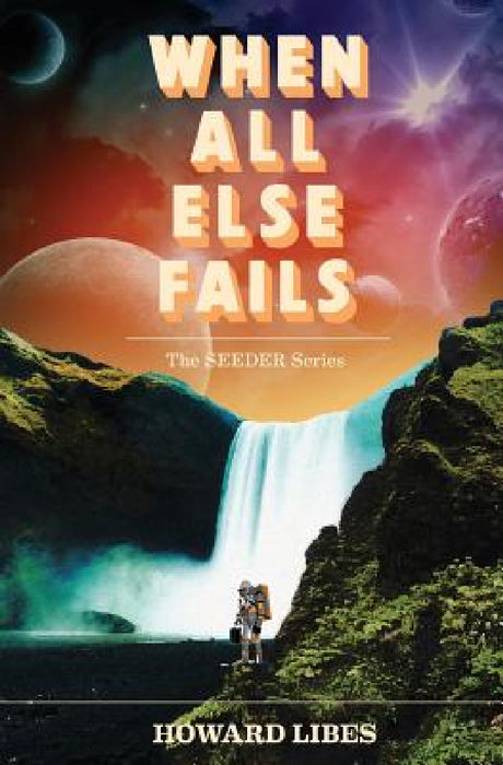 When All Else Fails by Howard Libes