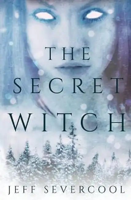 The Secret Witch by Jeff Severcool