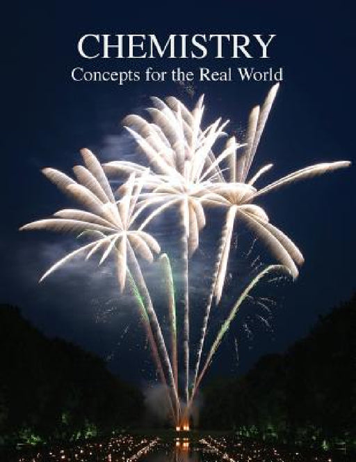 Chemistry Concepts for the Real World by Debra L. Mixon, Julia Mixon