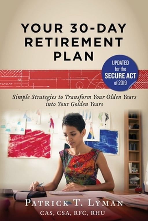 Your 30-Day Retirement Plan by Lyman, Patrick T.