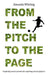 From the Pitch to the Page: Inspiring Soccer Poems for Aspiring Soccer Players by Amanda Whiting
