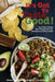 It's Got To Taste Good!: Easy Plant-Based Meat Recipes for the Adventurous Home Cook by Elaine Spencer, Libby Doughty, Annie Oliverio