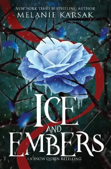 Ice and Embers: Steampunk Snow Queen by Melanie Karsak