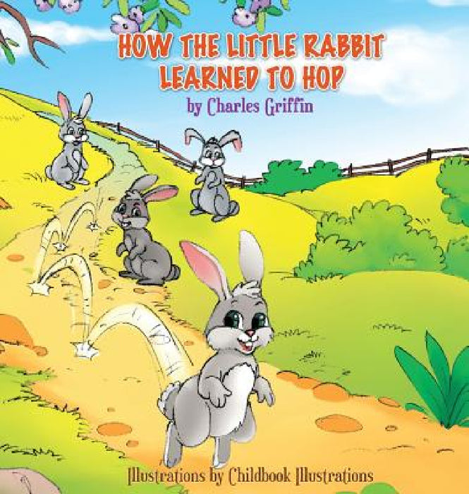 How The Little Rabbit Learned To Hop by Charles Griffin, Childbook Illustrations