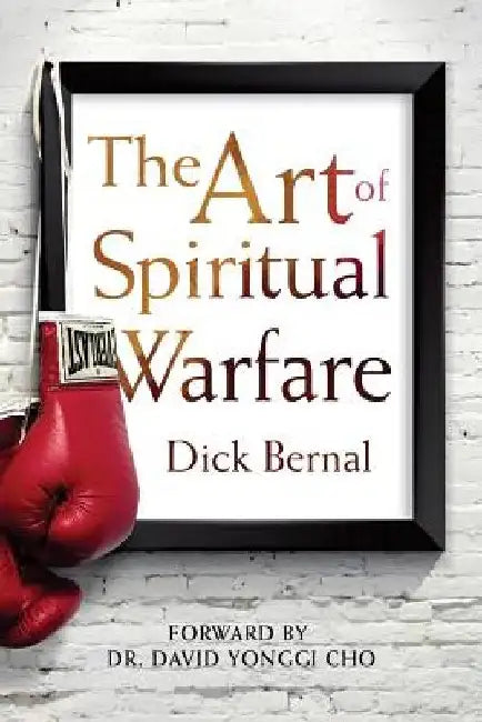 The Art of Spiritual Warfare by Larry Huggins