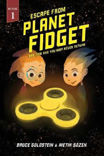 Escape From Planet Fidget: One Spin and You May Never Return. by Metin Sozen