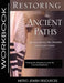 Restoring the Ancient Paths- Workbook: The Purpose of Jew and Gentile Unity by Felix Halpern