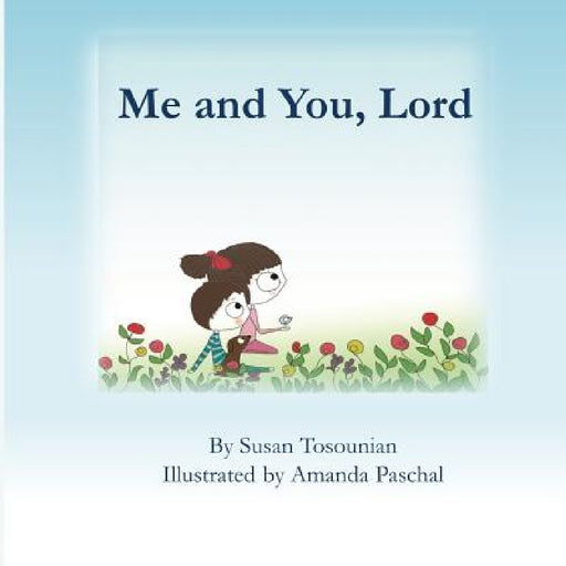Me and You, Lord by Susan Tosounian, Amanda Paschal
