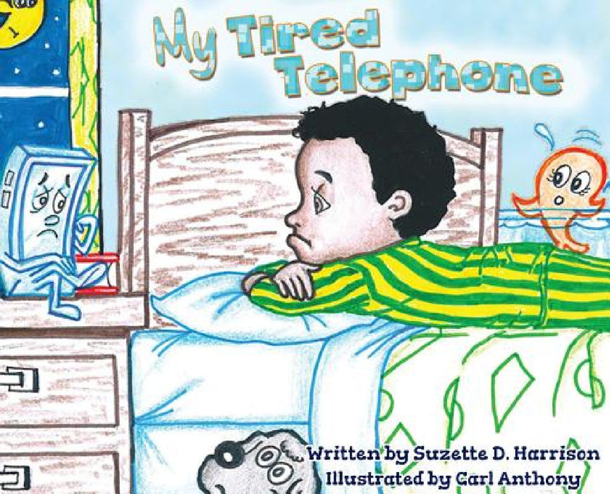 My Tired Telephone by Suzette D. Harrison, Carl Anthony
