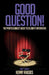 Good Question!: The Professionals' Guide to Celebrity Interviews by Clark Fairfield