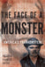 The Face of a Monster: America's Frankenstein by Patricia Earnest Suter