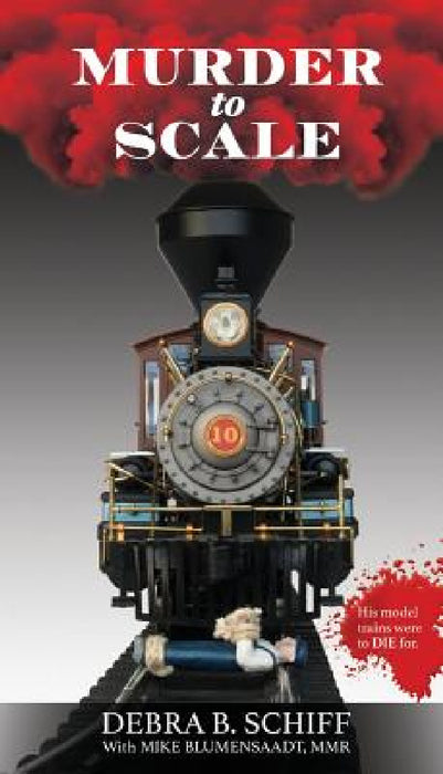 Murder to Scale by Debra B. Schiff, Mike Blumensaadt