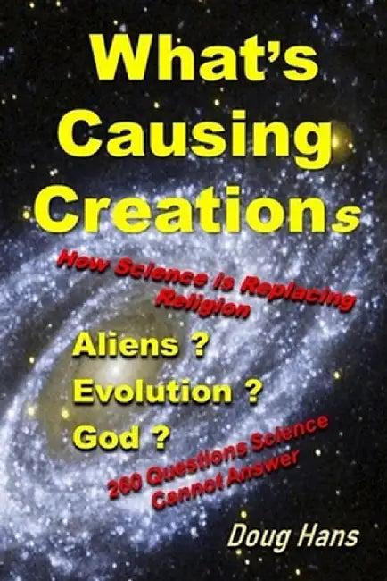 What's Causing Creations by Doug Hans