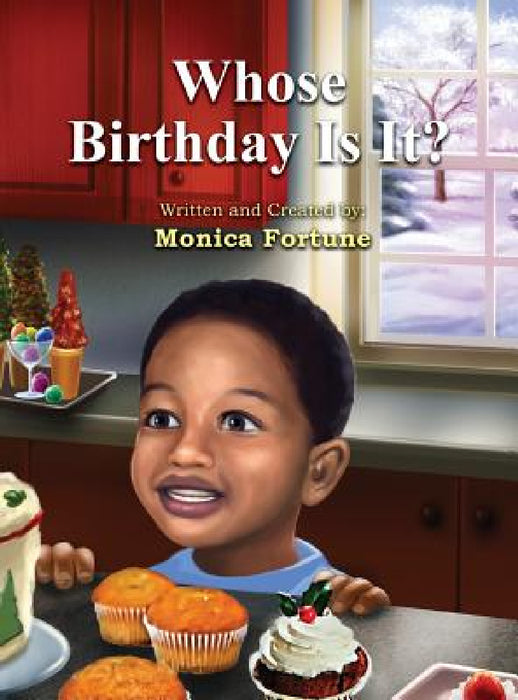 Whose Birthday Is It? by Monica Fortune